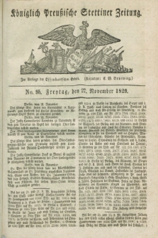 Königlich Preußische Stettiner Zeitung. 1829, No. 95 (27 November) + dod.