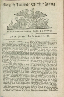 Königlich Preußische Stettiner Zeitung. 1829, No. 98 (7 December) + dod.