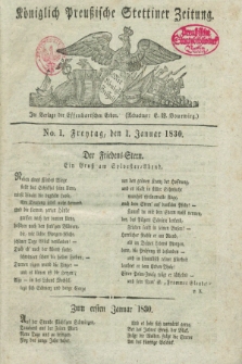 Königlich Preußische Stettiner Zeitung. 1830, No. 1 (1 Januar)