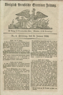 Königlich Preußische Stettiner Zeitung. 1830, No. 5 (15 Januar) + dod.