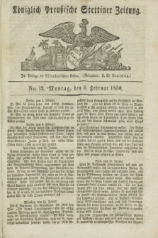 Königlich Preußische Stettiner Zeitung. 1830, No. 12 (8 Februar)