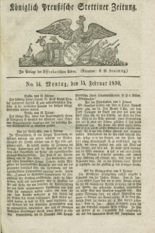 Königlich Preußische Stettiner Zeitung. 1830, No. 14 (15 Februar) + dod.