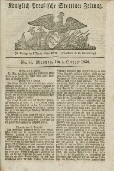 Königlich Preußische Stettiner Zeitung. 1830, No. 80 (4 October) + dod.