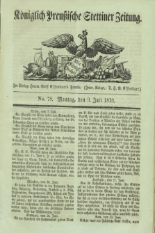 Königlich Preußische Stettiner Zeitung. 1832, No. 78 (9 Juli)