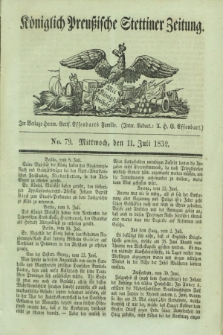 Königlich Preußische Stettiner Zeitung. 1832, No. 79 (11 Juli) + dod.