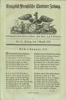 Königlich Preußische Stettiner Zeitung. 1832, No. 89 (3 August)