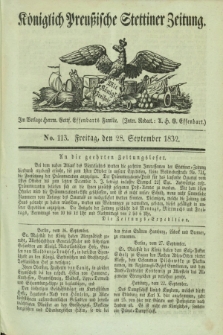Königlich Preußische Stettiner Zeitung. 1832, No. 113 (28 September)