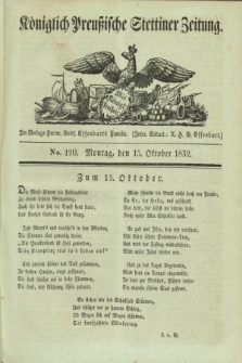 Königlich Preußische Stettiner Zeitung. 1832, No. 120 (15 October) + dod.
