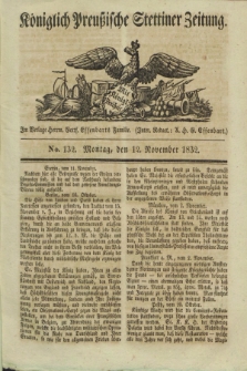 Königlich Preußische Stettiner Zeitung. 1832, No. 132 (12 November) + dod.