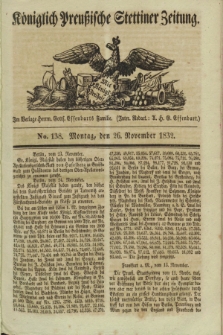 Königlich Preußische Stettiner Zeitung. 1832, No. 138 (26 November)