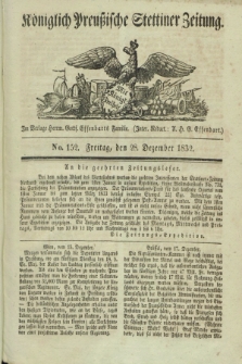 Königlich Preußische Stettiner Zeitung. 1832, No. 152 (28 Dezember)