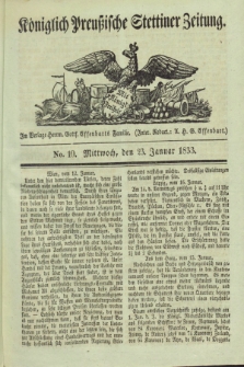 Königlich Preußische Stettiner Zeitung. 1833, No. 10 (23 Januar)