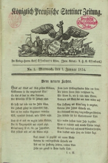 Königlich Preußische Stettiner Zeitung. 1834, No. 1 (1 Januar)