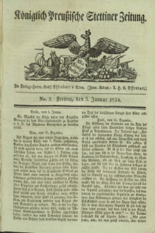 Königlich Preußische Stettiner Zeitung. 1834, No. 2 (3 Januar)
