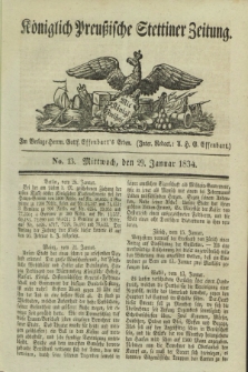 Königlich Preußische Stettiner Zeitung. 1834, No. 13 (29 Januar)