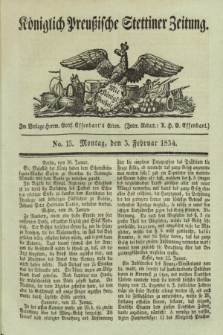Königlich Preußische Stettiner Zeitung. 1834, No. 15 (3 Februar)
