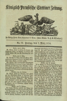 Königlich Preußische Stettiner Zeitung. 1834, No. 29 (7 März) + dod.