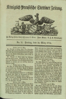 Königlich Preußische Stettiner Zeitung. 1834, No. 32 (14 März)