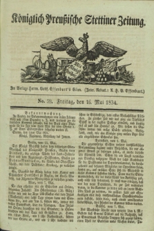Königlich Preußische Stettiner Zeitung. 1834, No. 59 (16 Mai)