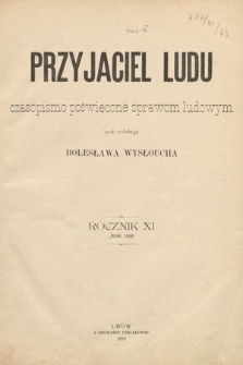 Przyjaciel Ludu : czasopismo poświęcone sprawom ludowym. 1899, spis treści