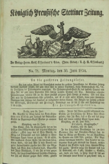 Königlich Preußische Stettiner Zeitung. 1834, No. 78 (30 Juni)