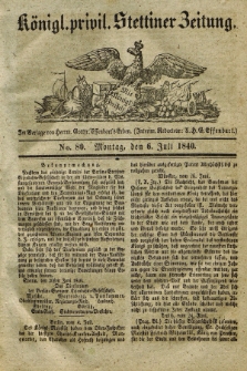 Königl. privil. Stettiner Zeitung. 1840, No. 80 (6 Juli) + dod.