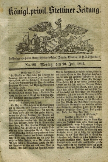 Königl. privil. Stettiner Zeitung. 1840, No. 86 (20 Juli) + dod.
