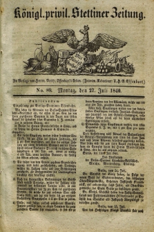 Königl. privil. Stettiner Zeitung. 1840, No. 89 (27 Juli) + dod.