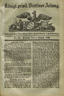 Königl. privil. Stettiner Zeitung. 1840, No. 94 (7 August) + dod.
