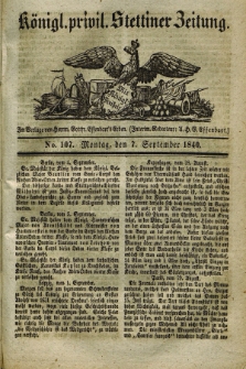Königl. privil. Stettiner Zeitung. 1840, No. 107 (7 September) + dod.