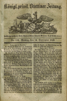 Königl. privil. Stettiner Zeitung. 1840, No. 110 (14 September) + dod.