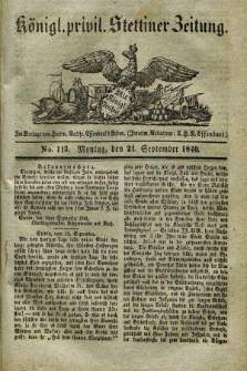 Königl. privil. Stettiner Zeitung. 1840, No. 113 (21 September) + dod.