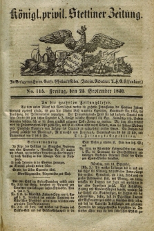 Königl. privil. Stettiner Zeitung. 1840, No. 115 (25 September) + dod.