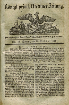 Königl. privil. Stettiner Zeitung. 1840, No. 116 (28 September) + dod.