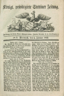 Königl. privilegirte Stettiner Zeitung. 1842, № 2 (5 Januar)