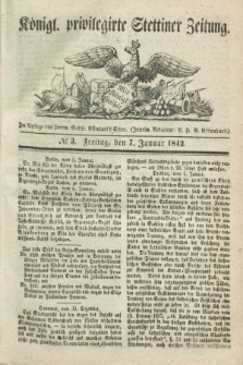 Königl. privilegirte Stettiner Zeitung. 1842, № 3 (7 Januar) + dod.