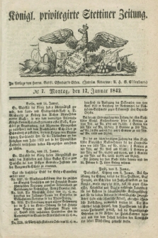 Königl. privilegirte Stettiner Zeitung. 1842, № 7 (17 Januar) + dod.
