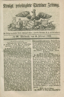 Königl. privilegirte Stettiner Zeitung. 1842, № 20 (16 Februar) + dod.