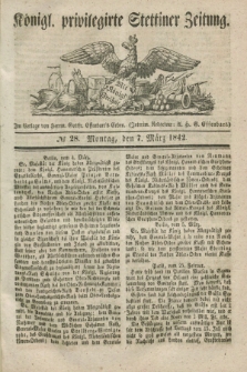 Königl. privilegirte Stettiner Zeitung. 1842, № 28 (7 März) + dod.