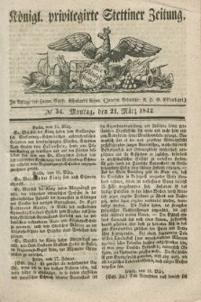 Königl. privilegirte Stettiner Zeitung. 1842, № 34 (21 März) + dod.