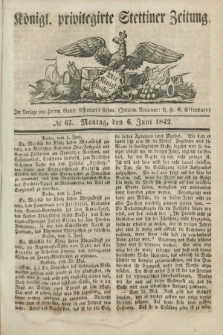 Königl. privilegirte Stettiner Zeitung. 1842, № 67 (6 Juni) + dod.