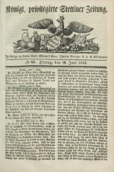 Königl. privilegirte Stettiner Zeitung. 1842, № 69 (10 Juni) + dod.
