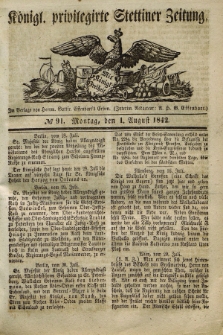 Königl. privilegirte Stettiner Zeitung. 1842, № 91 (1 August) + dod.