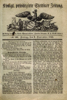 Königl. privilegirte Stettiner Zeitung. 1842, № 108 (9 September) + dod.