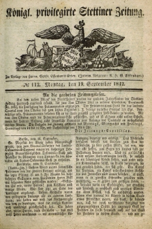 Königl. privilegirte Stettiner Zeitung. 1842, № 112 (19 September) + dod.