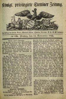 Königl. privilegirte Stettiner Zeitung. 1842, № 135 (11 November) + dod.