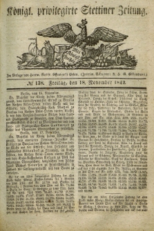 Königl. privilegirte Stettiner Zeitung. 1842, № 138 (18 November) + dod.