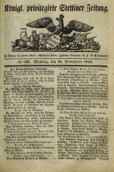 Königl. privilegirte Stettiner Zeitung. 1842, № 139 (21 November) + dod.