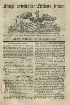 Königl. privilegirte Stettiner Zeitung. 1843, № 98 (16 August) + dod.