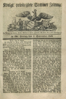 Königl. privilegirte Stettiner Zeitung. 1843, № 105 (1 September) + dod.